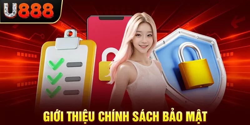 Tìm hiểu chính sách bảo mật u888 là gì?