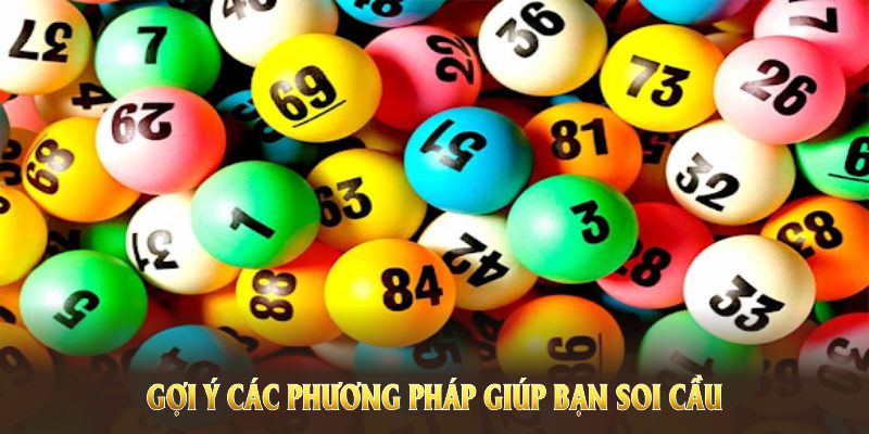Gợi ý các phương pháp giúp bạn soi cầu xổ số miền Bắc chính xác